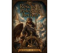 Rescue at Pelegon's Retreat: Book 1 of Monsters, maybe.