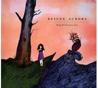 Rescue Aurora - Things We Promised to Keep