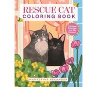 Rescue Cat Coloring Book : Featuring adorable, real-life rescues!