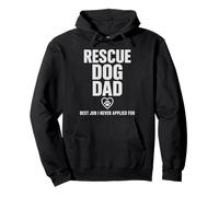 Rescue Dog Dad Best Job I Never Applied For Pullover Hoodie