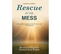Rescue In The Mess: 31 Day Devotional on God's Love and Redemption