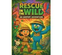 Rescue in the Wild: An AriPop! Adventure