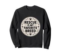 Rescue Is My Breed Dog Adoption Quote Sweatshirt