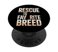 Rescue Is My Favorite Breed Dog Adoption PopSockets Adhesive PopGrip