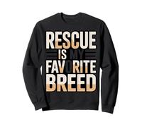 Rescue Is My Favorite Breed Dog Adoption Sweatshirt