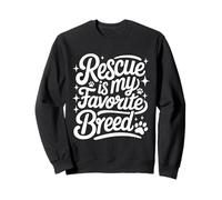 Rescue Is My Favorite Breed - Dog Cat Animal Paw Lover Sweatshirt