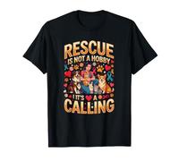 Rescue is Not A Hobby Its A Calling Pets T-Shirt