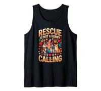 Rescue is Not A Hobby Its A Calling Pets Tank Top
