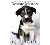 Rescue Matters: Four years. Four thousand dogs. An incredible true story of rescue and redemption.