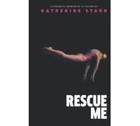 Rescue Me: A Powerful Memoir by an Olympian