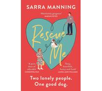 Rescue Me : An uplifting romantic comedy perfect for dog-lovers