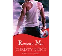 Rescue Me: Last Chance Rescue Book 1