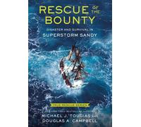 Rescue of the Bounty (Young Readers Edition) : Disaster and Survival in Superstorm Sandy