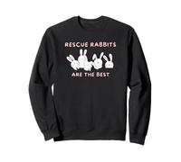 Rescue Rabbits Are The Best Sweatshirt