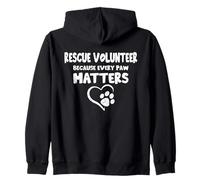 Rescue Volunteer Because Every Paw Matter Animal Rescue Zip Hoodie