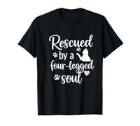 Rescued by a Four-Legged Soul Design Pet Love T-Shirt