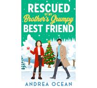 Rescued by My Brother's Grumpy Best Friend: A Sweet Small Town Romantic Comedy (Carter Brothers, Cape Haven Romcoms)