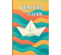 Rescued by Paper: A Lined Notebook for Notes, Lists, and Everyday Writing - Makes a Great Gift for Secret Santa, White Elephant, Coworkers, and Friends.