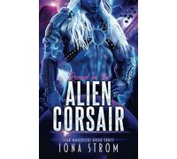 Rescued by the Alien Corsair: Star Mavericks Book 3