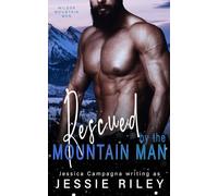 Rescued by the Mountain Man (Wilder Mountain Men)