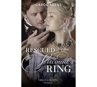 Rescued By The Viscount's Ring