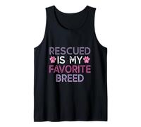 Rescued Is My Favorite Breed, Animal Rescue & Pet Lovers Tank Top