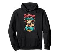 Rescued Is My Favorite Breed Pug Edition Pullover Hoodie