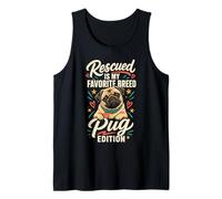 Rescued is My Favorite Breed Pug Edition Tank Top