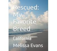 Rescued: My Favorite Breed: California
