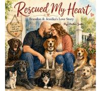 Rescued My Heart (Personalized Love Stories)