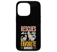 Rescues Are My Favortie Breed Animal Shelter Help Case for iPhone 13 Pro