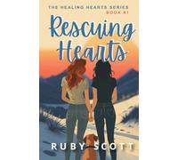 Rescuing Hearts: 1 (Healing Hearts)