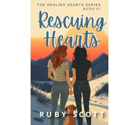 Rescuing Hearts - A Sapphic Romance: A Lesbian Age Gap Romance: 1 (The Healing Hearts Series)