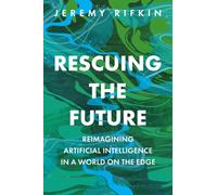 Rescuing the Future : Reimagining Artificial Intelligence in a World on the Edge