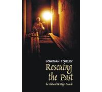 Rescuing the Past: The Cultural Heritage Crusade