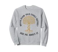Research Anchestry Wanna Know Historian Genealogist Sweatshirt