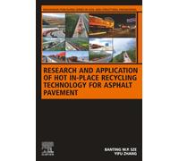 Research and Application of Hot In-Place Recycling Technology for Asphalt Pavement (Woodhead Publishing Series in Civil and Structural Engineering)
