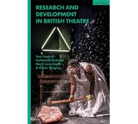 Research and Development in British Theatre