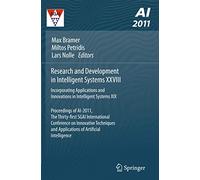 Research and Development in Intelligent Systems XXVIII: Incorporating Applications and Innovations in Intelligent Systems XIX Proceedings of AI-2011, ... and Applications of Artificial Intelligence