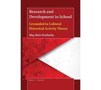 Research and Development in School: Grounded in Cultural Historical Activity Theory