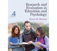Research and Evaluation in Education and Psychology: Integrating Diversity With Quantitative, Qualitative, and Mixed Methods