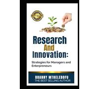 Research and Innovation: Strategies for Managers and Entrepreneurs