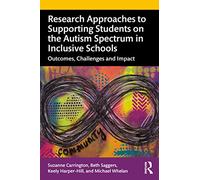 Research Approaches to Supporting Students on the Autis - Carrington, Suzanne - Paperback / sof -19/05/2021