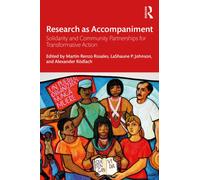 Research as Accompaniment : Solidarity and Community Partnerships for Transformative Action