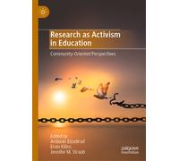 Research as Activism in Education : Community-Oriented Perspectives
