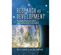 Research as Development: Biomedical Research, Ethics, and Collaboration in Sri Lanka