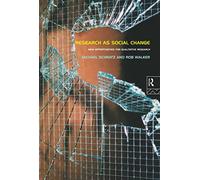 Research as Social Change: New Opportunities for Qualitative Research
