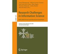 Research Challenges in Information Science. RCIS 2026 Forum and Doctoral Consortium: Toulouse, France, May 26-29, 2026, Revised Selected Papers: 597 ... in Business Information Processing, 597)