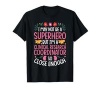 Research Coordinator Superhero Quote T-Shirt