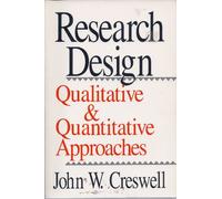 Research Design: Qualitative and Quantitative Approaches
